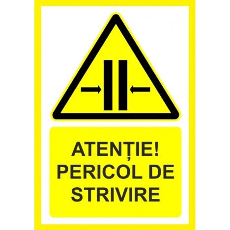 Placute atentie pericol de strivire